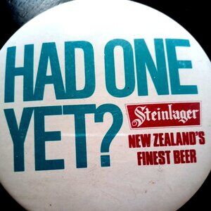 Vintage Steinlager "Had One Yet?" New Zealands Finest Beer Metal Pinback Button
